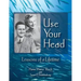 Use Your Head: Lessons of a Lifetime