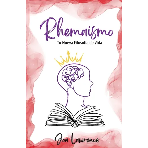 Rhemaismo: Tu Nueva Filosofía de Vida
