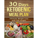 30 Day Ketogenic Meal Plan: Ultimate Weight Loss with 120 Keto Recipes