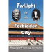 Twilight in the Forbidden City (Illustrated and Revised 4th Edition)