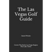 The Las Vegas Golf Guide