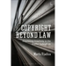 Copyright Beyond Law: Regulating Creativity in the Graffiti Subculture