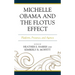 Michelle Obama and the FLOTUS Effect: Platform, Presence, and Agency