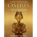 Osiris: la historia y el legado del antiguo dios egipcio de los muertos