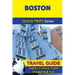 Boston Travel Guide (Quick Trips Series): Sights, Culture, Food, Shopping & Fun