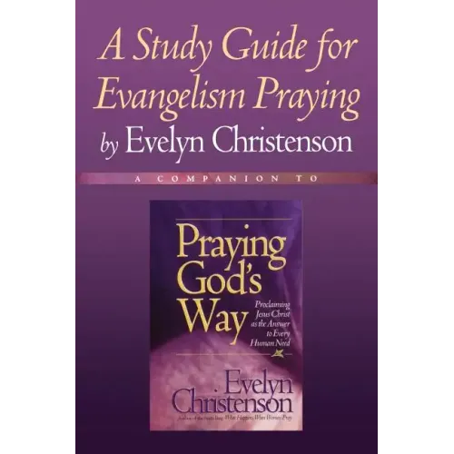 A Study Guide for Evangelism Praying