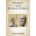 Reason and Human Ethics