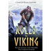 Rollo the Viking: The Life and Legacy of the Viking Ruler Who Conquered Normandy