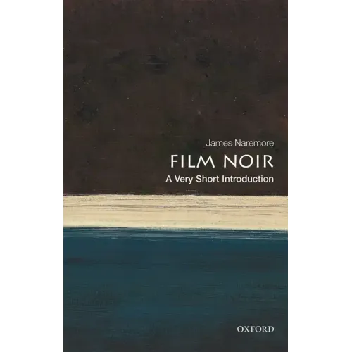 Film Noir: A Very Short Introduction