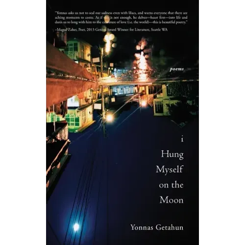 I Hung Myself on the Moon: Poems