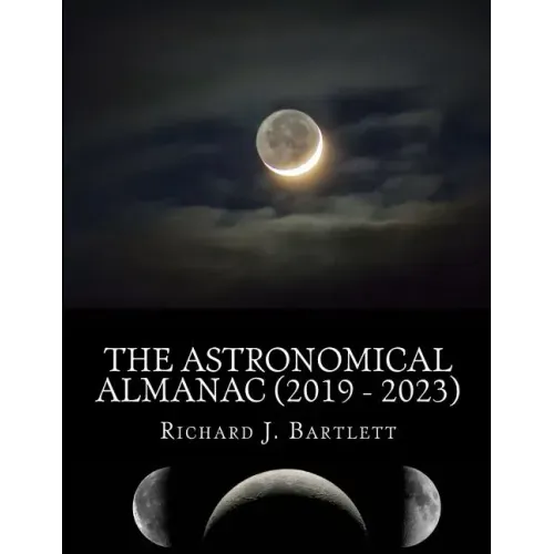 The Astronomical Almanac (2019 - 2023): A Comprehensive Guide to Night Sky Events
