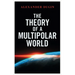 The Theory of a Multipolar World