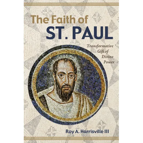 The Faith of St. Paul: Transformative Gift of Divine Power