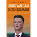Louis van Gaal: Dutch Courage