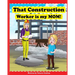 That Construction Worker is My Mom