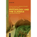 Psychology and the Classics: A Dialogue of Disciplines