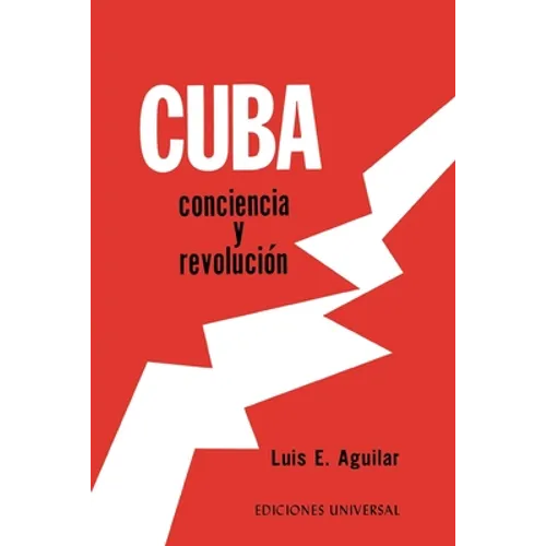 Cuba: CONCIENCIA Y REVOLUCIÓN. El proceso de una reflexión sobre el problema cubano,