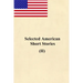 Selected American Short Stories (II)