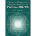 Object-Oriented Programming Via FORTRAN 90/95