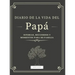 Diario de la Vida del Papá: Historias, Recuerdos y Momentos Para Mi Familia
