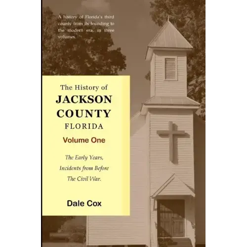 The History Of Jackson County, Florida: The Early Years