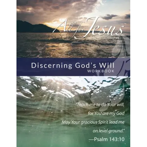 Discerning God's Will - Workbook (& Leader Guide)