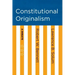 Constitutional Originalism: A Debate