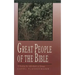 Great People of the Bible: 15 Studies for Individuals or Groups
