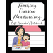 Teaching Cursive Handwriting Left Handed Notebook: Left hand journal workbook notebook for cursive letter practice for left handed beginner kids teens