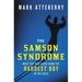 The Samson Syndrome: What You Can Learn from the Baddest Boy in the Bible