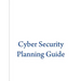 Cyber Security Planning Guide