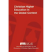 Christian Higher Education in the Global Context: Implications for Curriculum, Pedagogy, and Administration