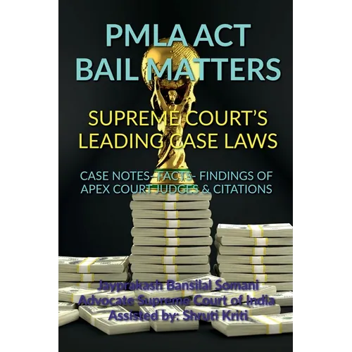 Pmla ACT Bail Matters- Supreme Court's Leading Case Laws