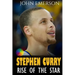 Stephen Curry: Rise of the Star. Full COLOR book with stunning graphics. The inspiring and interesting life story from a struggling y