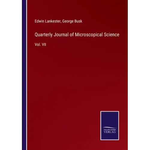 Quarterly Journal of Microscopical Science: Vol. VII