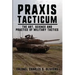 Praxis Tacticum: The Art, Science and Practice of Military Tactics