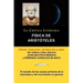 Fisica de Aristoteles, Coleccion La Critica Literaria Por El Celebre Critico Literario Juan Bautista Bergua, Ediciones Ibericas