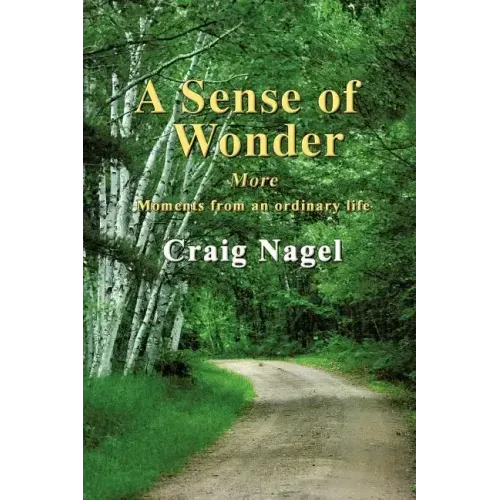 A Sense of Wonder: More moments from an ordinary life
