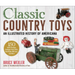 Classic Country Toys: An Illustrated History of Americana