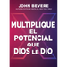 Multiplique el potencial que Dios le dio