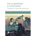 De la debilidad a la fortaleza (Strength from Weakness - Spanish edition)
