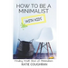 How to Be a Minimalist with Kids: Finding Your Kind of Minimalism