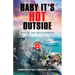 Baby It's HOT Outside: Rise of the Weatherman