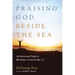 Praising God Beside the Sea: An Intertextual Study of Revelation 15 and Exodus 15