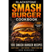 Blackstone Smash Burger Cookbook