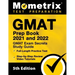 GMAT Prep Book 2021 and 2022 - GMAT Exam Secrets Study Guide, Full-Length Practice Test, Includes Step-by-Step Review Video Tutorials: [5th Edition]