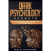Dark psychology secrets: Dark psychology and manipulation guide for beginners. Mastery of mind control and learning how to influence people
