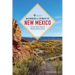 Backroads & Byways of New Mexico: Drives, Day Trips, and Weekend Excursions