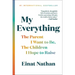 My Everything: The Parent I Want to Be, the Children I Hope to Raise