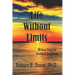 Life Without Limits: 10 Easy Steps to Success & Happiness